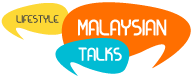 Malaysian Talks Lifestyle